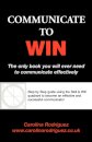 Communicate to Win