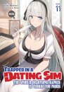Trapped in a Dating Sim: The World of Otome Games is Tough for Mobs (Light Novel) Vol. 11