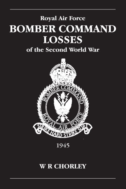 RAF Bomber Command Losses of the Second World War Volume 6
