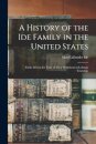 A History of the Ide Family in the United States
