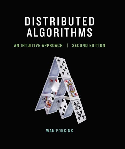 Distributed Algorithms : An Intuitive Approach