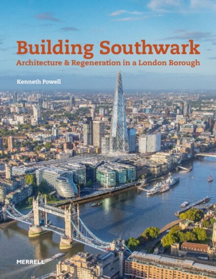 Building Southwark: Architecture and Regeneration in a London Borough