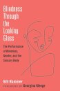 Blindness Through the Looking Glass