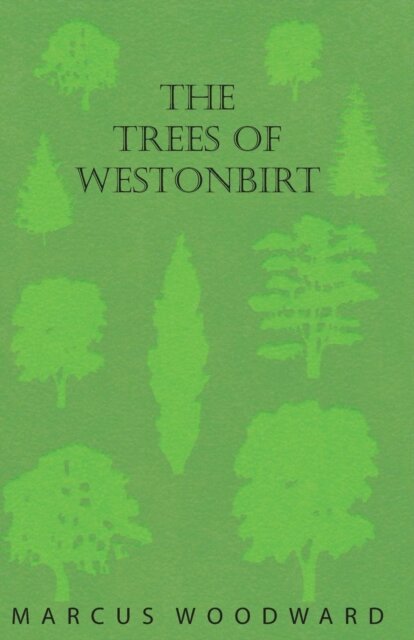 The Trees of Westonbirt - Illustrated with Photographic Plates