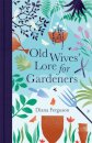 Old Wives' Lore for Gardeners