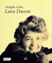 Viajar Com...Luisa Dacosta