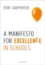 A Manifesto for Excellence in Schools