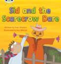 Bug Club Phonics - Phase 5 Unit 22: Sid and the Scarecrow Dare
