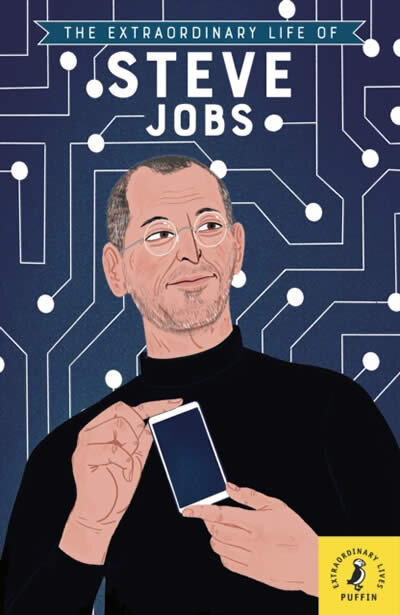 The Extraordinary Life Of Steve Jobs