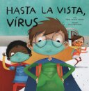 Hasta La Vista, Vírus