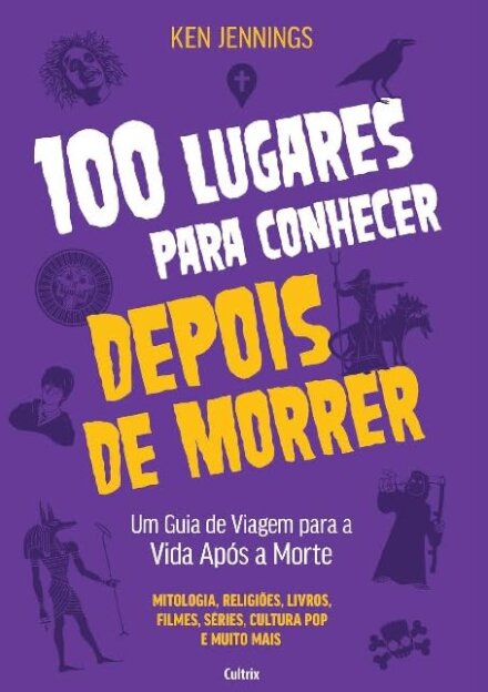 100 Lugares Para Conhecer Depois De Morrer
