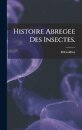 Histoire Abregee Des Insectes.