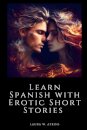 Learn Spanish with Erotic Short Stories