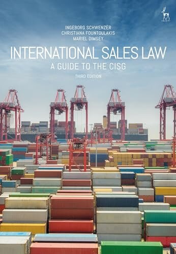 International Sales Law A Guide to the CISG By: Ingeborg Schwenzer,