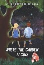 Where the Garden Begins