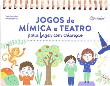 Jogos De Mímica E Teatro Para Fazer Com Crianças