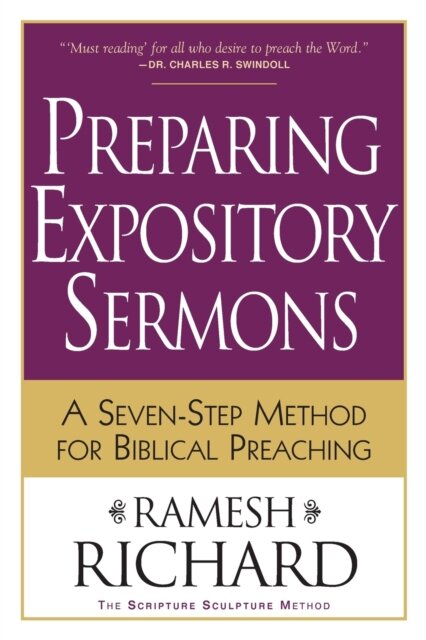 Preparing Expository Sermons – A Seven–Step Method for Biblical Preaching