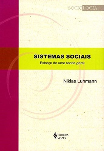 Sistemas Sociais: Esboço De Uma Teoria Geral