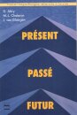 Présent, Passé, Futur