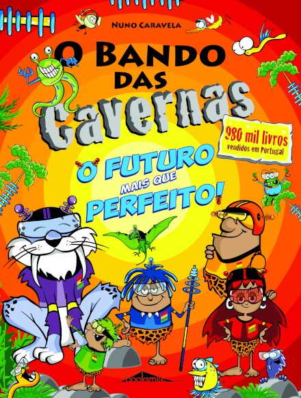 O Bando das Cavernas 41: O Futuro Mais Que Perfeito
