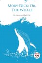 Moby Dick; or, the Whale