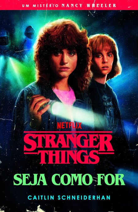 Stranger Things: Seja Como For