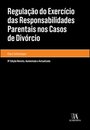 Regulação Do Exercício Das Responsabilidades Parentais Nos Casos De Divórcio