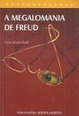 A Megalomania de Freud