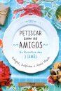 Petiscar com os Amigos