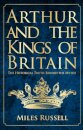 Arthur and the Kings of Britain