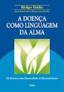 A Doença Como Linguagem Da Alma