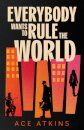 Everybody Wants to Rule the World