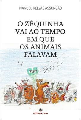 O Zequinha Vai Ao Tempo Em Que Os Animais Falavam
