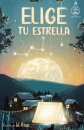 Elige tu estrella (Serie Ideas en la casa del arbol. Volumen 3)