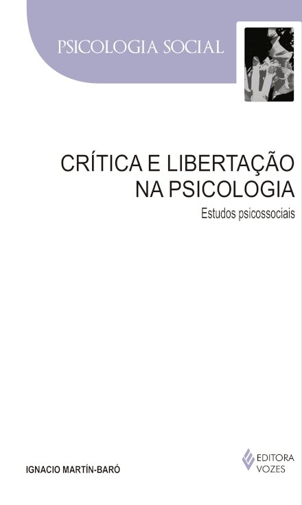 Crítica E Libertação Na Psicologia: Estudos Psicossociais