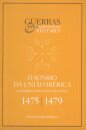 O Sonho Da União Ibérica 1475 / 1479 Guerra Luso-Castelhana