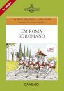 Em Roma Sê Romano