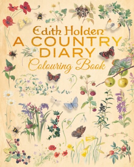 Edith Holden: A Country Diary Colouring Book