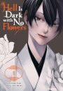 Hell Is Dark With No Flowers Vol 1