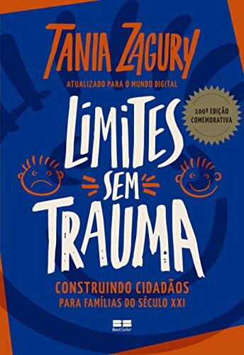 Limites Sem Trauma: Construindo Cidadãos Para Famílias Século 21