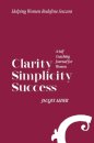 Clarity Simplicity Success
