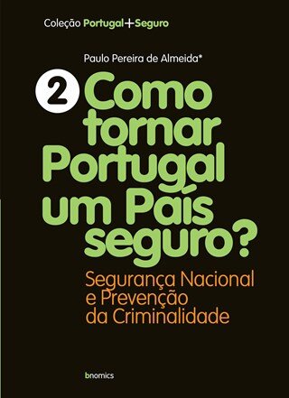 Como Tornar Portugal Um País Seguro?