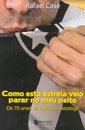 Como Esta Estrela Veio Parar No Meu Peito