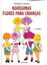 Novíssimas Flores para Crianças