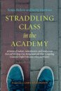 Straddling Class in the Academy