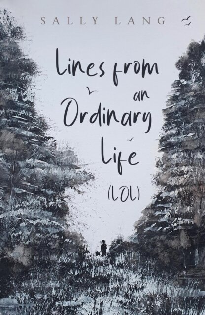 Lines from an Ordinary Life (LOL)