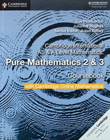Cambridge International AS & A-Level Mathematics Pure Mathematics 2&3 Coursebook with Cambridge Online Mathematics