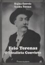 Feio Terenas - O Idealista Convicto