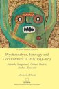 Psychoanalysis, Ideology and Commitment in Italy 1945-1975