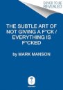 The Subtle Art of Not Giving a F*ck / Everything Is F*cked Box Set